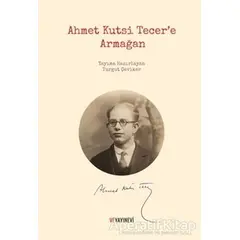 Ahmet Kutsi Tecer’e Armağan - Turgut Çeviker - Ve Yayınevi