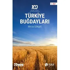 Türkiye Buğdayları 1. Cilt - Mirza Gökgöl - Scala Yayıncılık