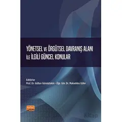 Yönetsel ve Örgütsel Davranış Alanı ile İlgili Güncel Konular - Kolektif - Nobel Bilimsel Eserler