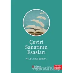 Çeviri Sanatının Esasları - İsmail Durmuş - Akdem Yayınları