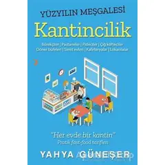 Yüzyılın Meşgalesi Kantincilik - Yahya Güneşer - Cinius Yayınları