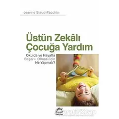 Üstün Zekalı Çocuğa Yardım - Jeanne Siaud-Facchin - İletişim Yayınevi