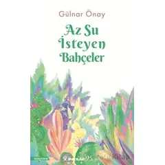 Az Su İsteyen Bahçeler - Gülnar Önay - İnkılap Kitabevi