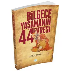 Bilgece Yaşamanın 44 Evresi - Adem Suad - Maviçatı Yayınları