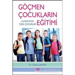 Göçmen Çocukların Eğitimi - Gülsün Şahan - Anı Yayıncılık