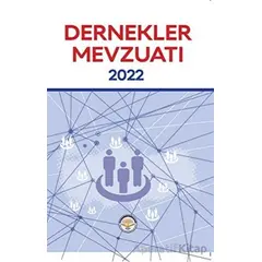 Dernekler Mevzuatı 2022 - Kolektif - Türk İdari Araştırmaları Vakfı