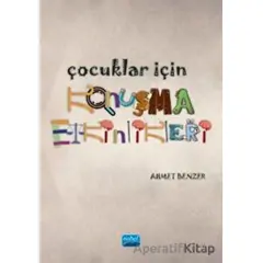 Çocuklar için Konuşma Etkinlikleri - Ahmet Benzer - Nobel Akademik Yayıncılık