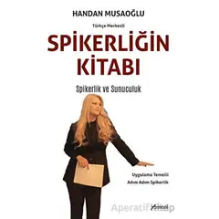 Spikerliğin Kitabı - Handan Musaoğlu - Armoni Yayıncılık