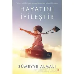 Hayatını İyileştir - Sümeyye Almalı - Cinius Yayınları