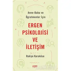 Anne-Baba ve Öğretmenler İçin Ergen Psikolojisi ve İletişim - Rukiye Karaköse - Rağbet Yayınları