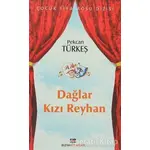 Dağlar Kızı Reyhan - Pekcan Türkeş - Bizim Kitaplar Yayınevi