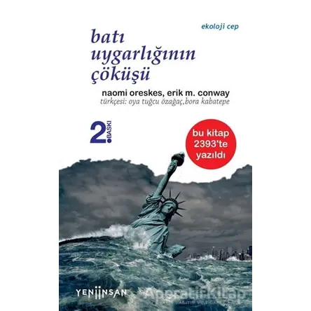 Batı Uygarlığının Çöküşü - Naomi Oreskes - Yeni İnsan Yayınevi