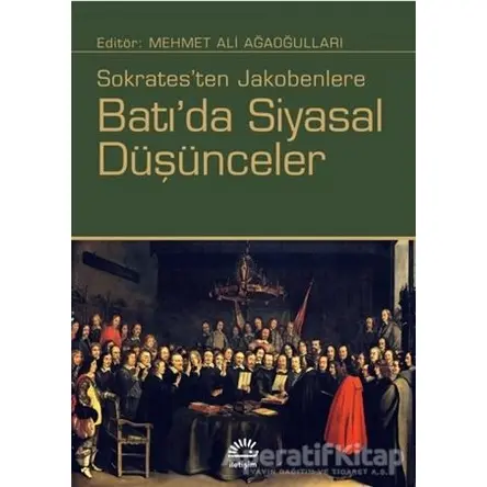 Batı’da Siyasal Düşünceler - Ayhan Yalçınkaya - İletişim Yayınevi