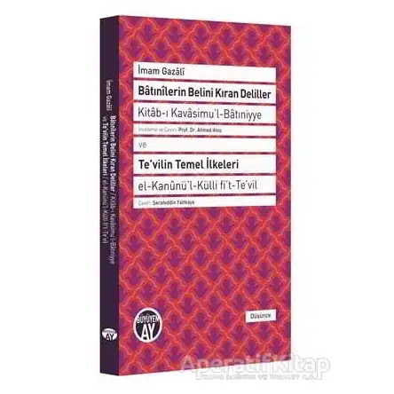 Batınilerin Belini Kıran Deliller ve Tevilin Temel İlkeleri - İmam-ı Gazali - Büyüyen Ay Yayınları