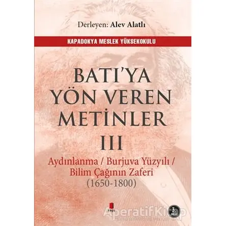 Batı’ya Yön Veren Metinler 3 - Alev Alatlı - Kapı Yayınları