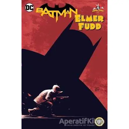 Batman: Elmer Fudd - Tom King - JBC Yayıncılık