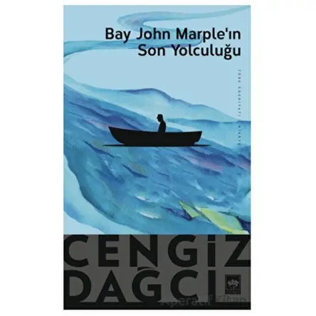 Bay John Marplein Son Yolculuğu - Cengiz Dağcı - Ötüken Neşriyat