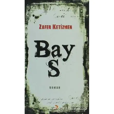 Bay S - Zafer Ketizmen - Cinius Yayınları