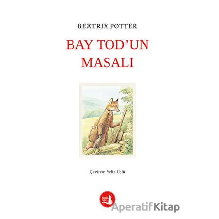 Bay Tod’un Masalı - Beatrix Potter - Büyülü Fener