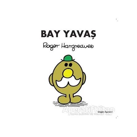 Bay Yavaş - Roger Hargreaves - Doğan Egmont Yayıncılık