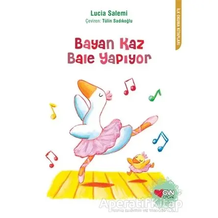 Bayan Kaz Bale Yapıyor - Lucia Salemi - Can Çocuk Yayınları