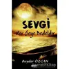 Sevgi Her Şeye Bedeldir - Baydar Özcan - Gece Kitaplığı