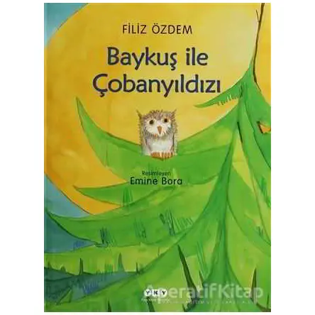Baykuş ile Çobanyıldızı - Filiz Özdem - Yapı Kredi Yayınları