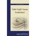 Tefsir Tarihi Yazımı ve Problemleri - Mustafa Karagöz - Araştırma Yayınları