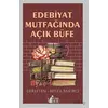 Edebiyat Mutfağında Açık Büfe - Beyza Bakırcı - BB Kitap