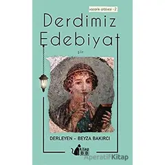 Derdimiz Edebiyat - Beyza Bakırcı - BB Kitap