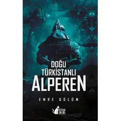 Doğu Türkistanlı Alperen - Emre Gülüm - BB Kitap