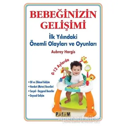 Bebeğinizin Gelişimi - Aubrey Hargis - Platform Yayınları