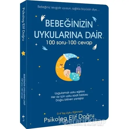 Bebeğinizin Uykularına Dair 100 Soru - 100 Cevap - Elif Doğru - İndigo Kitap