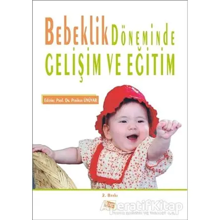 Bebeklik Döneminde Gelişim ve Eğitim - Kolektif - Anı Yayıncılık