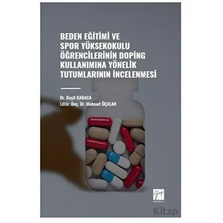 Beden Eğitimi ve Spor Yüksekokulu Öğrencilerinin Doping Kullanımına Yönelik Tutumlarının İncelenmesi