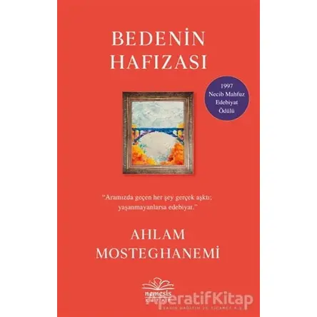 Bedenin Hafızası - Ahlam Mosteghanemi - Nemesis Kitap