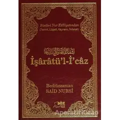 İşaratü’l-İ’caz Ciltli - Bediüzzaman Said-i Nursi - Söz Basım Yayın