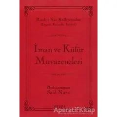 İman ve Küfür Muvazeneleri - Bediüzzaman Said-i Nursi - Söz Basım Yayın