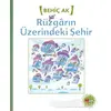 Rüzgarın Üzerindeki Şehir - Behiç Ak - Can Çocuk Yayınları