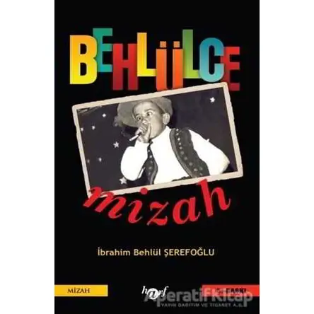 Behlülce Mizah - İbrahim Behlül Şerefoğlu - Harf Eğitim Yayıncılık