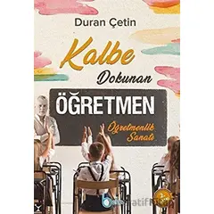 Kalbe Dokunan Öğretmen - Duran Çetin - Beka Yayınları