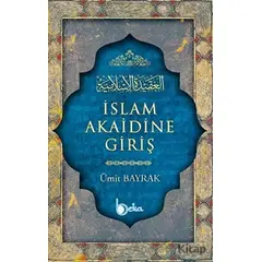 İslam Akaidine Giriş - Ümit Bayrak - Beka Yayınları