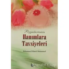 Peygamberimizin Hanımlara Tavsiyeleri - Muhammed Hamid Muhammed - Beka Yayınları