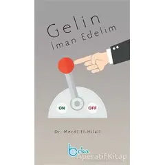 Gelin İman Edelim - Mecdi El-Hilali - Beka Yayınları