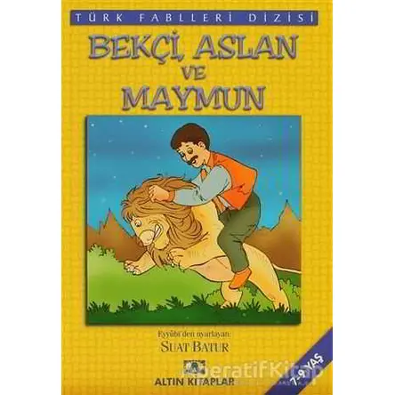 Bekçi, Aslan ve Maymun - Suat Batur - Altın Kitaplar - Çocuk Kitapları