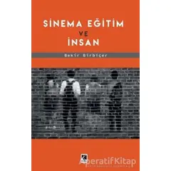 Sinema Eğitim Ve İnsan - Bekir Birbiçer - Çıra Yayınları