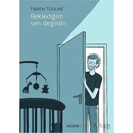 Beklediğim Sen Değildin - Fabien Toulme - Baobab Yayınları