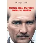 Mustafa Kemal Atatürkü Tanımak ve Anlamak - Cengiz Tatar - Galeati Yayıncılık