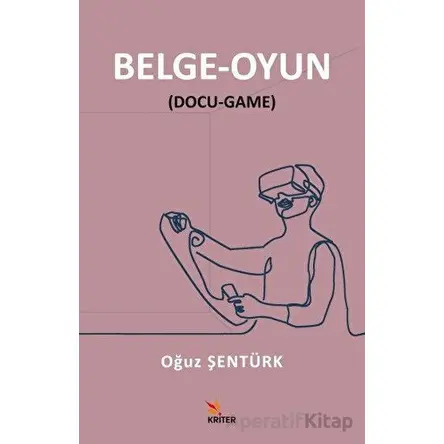 Belge - Oyun - Oğuz Şentürk - Kriter Yayınları