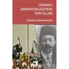 Osmanlı İmparatorluğunun Son Yılları - Emmanuil Emmanuilidis - Belge Yayınları